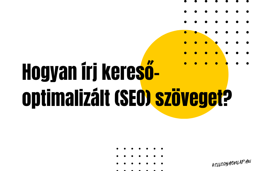 Hogyan írj keresőoptimalizált (SEO) szöveget?